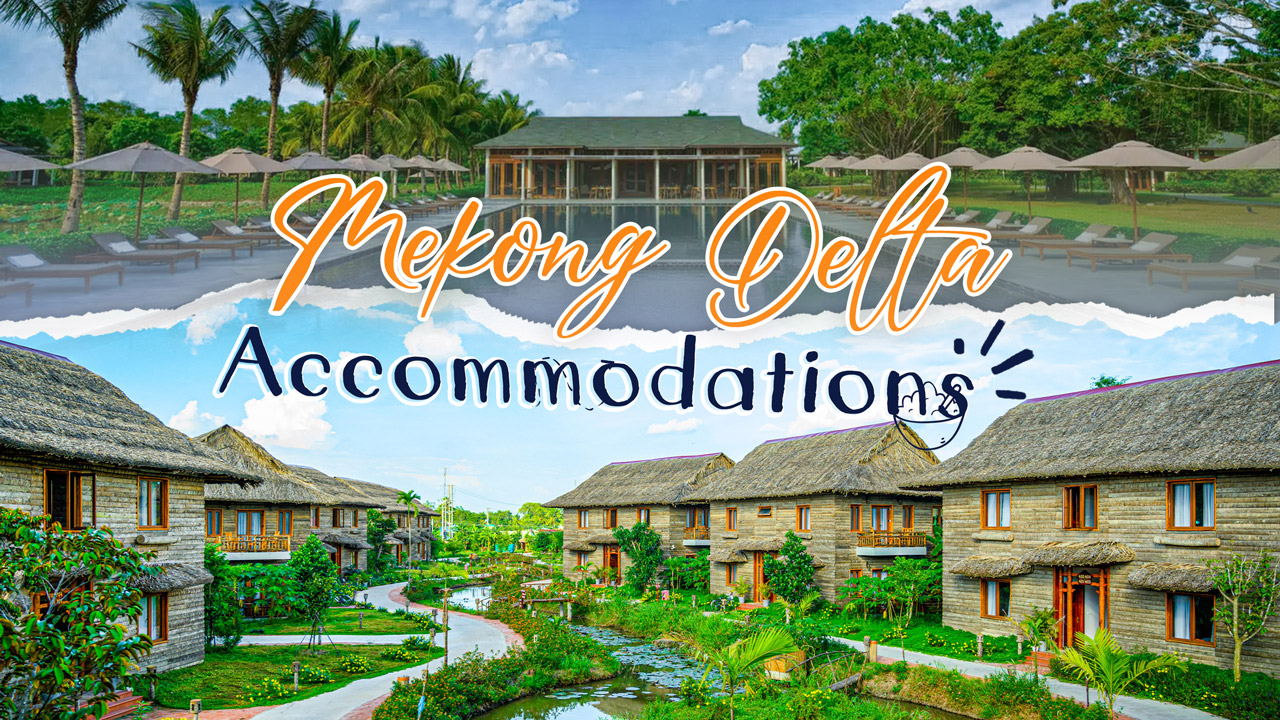 Mekong Delta Accommodations