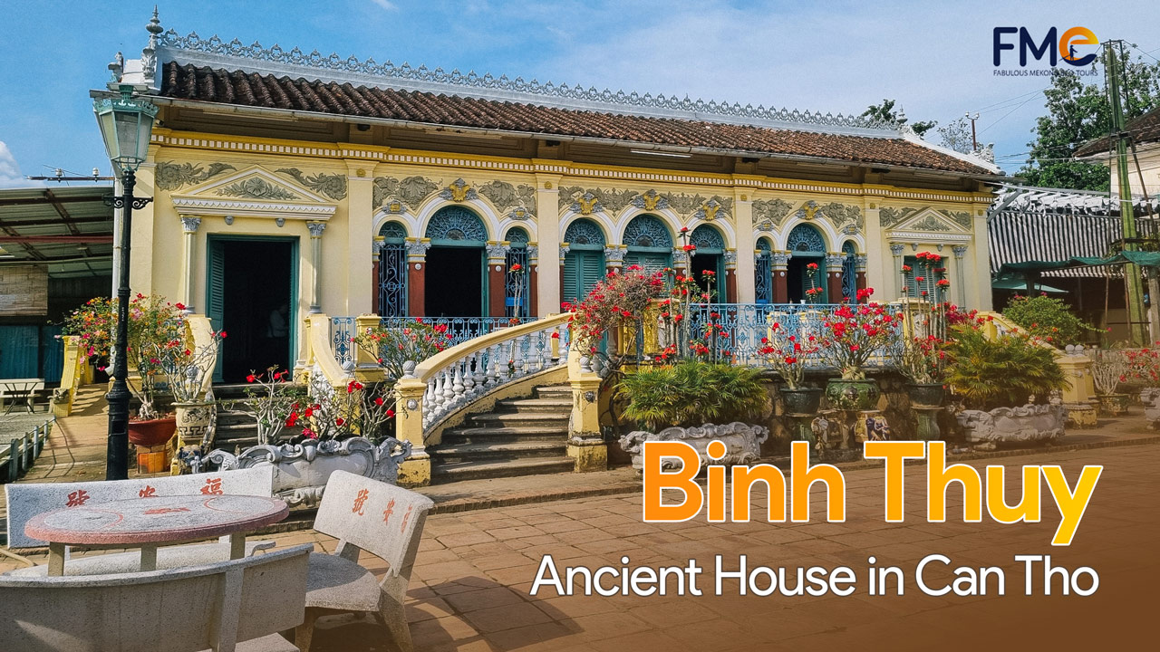 Binh Thuy ancient house in Can Tho