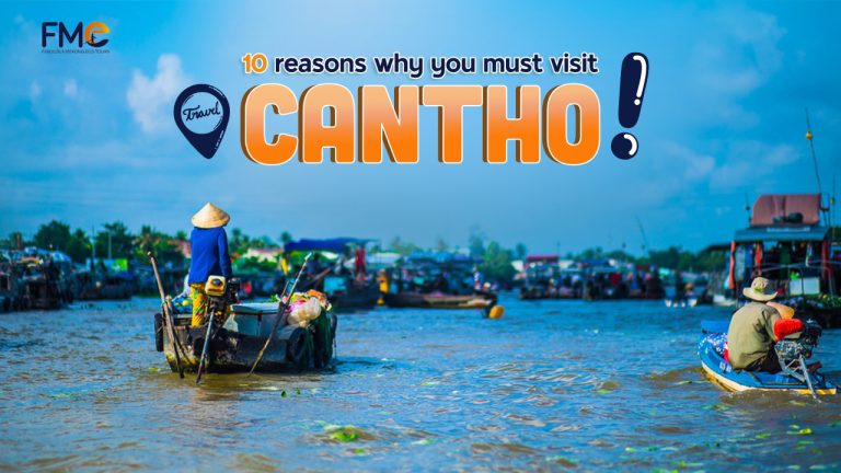 10 Reasons Why Can Tho is the Next Big Destination
