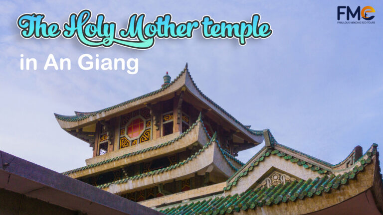 The Holy Mother temple in An Giang (Miếu Bà Chúa Xứ)