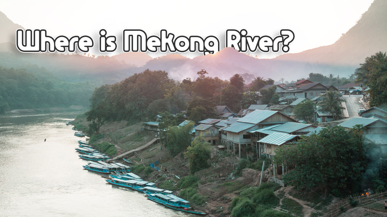 Where is Mekong River?