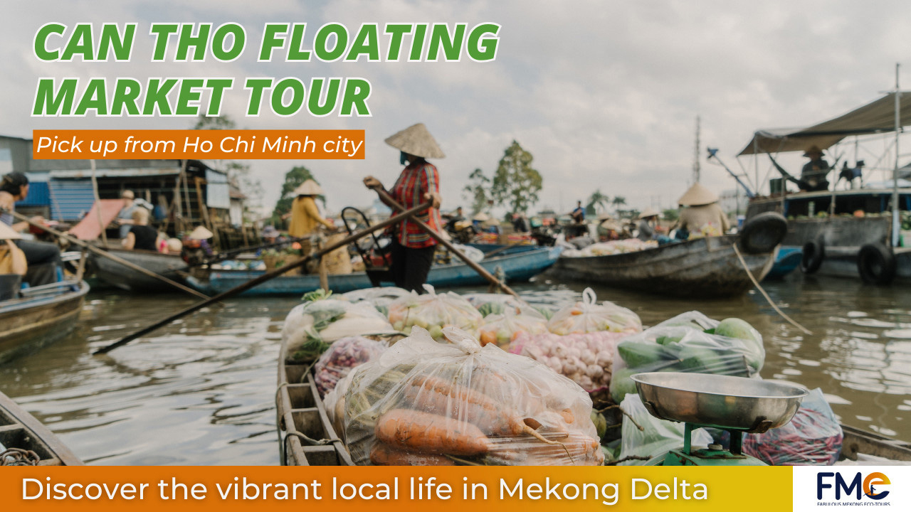 Can Tho floating market tour pick up from Ho Chi Minh city