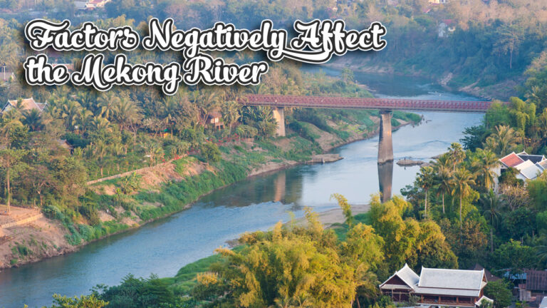 13 Factors Negatively Affect the Mekong River