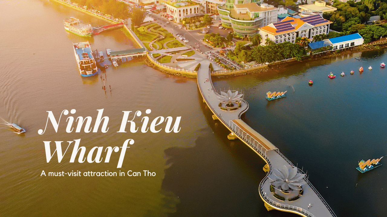 Ninh Kieu Wharf - A must-visit attraction in Can Tho