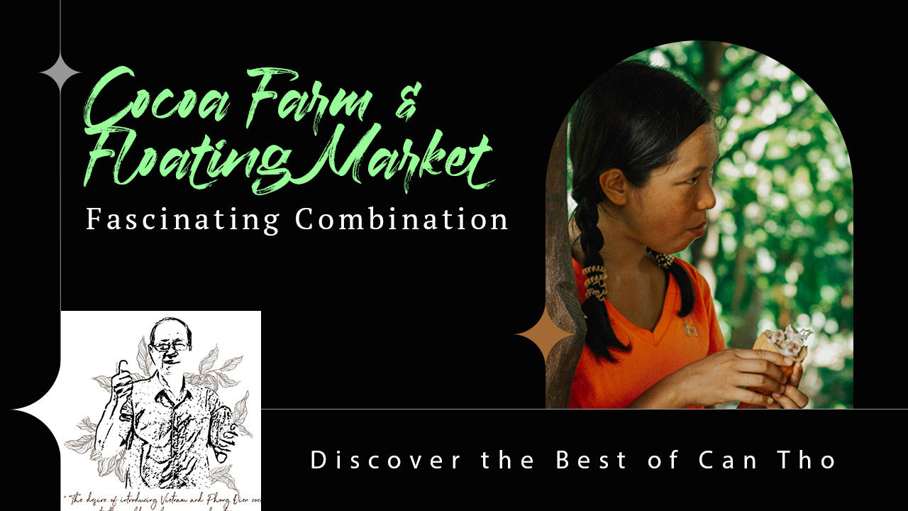 Why Cocoa Farm and Floating Market is an attractive combination