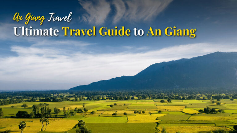 An Giang Travel Guide: Travel experience with local experts