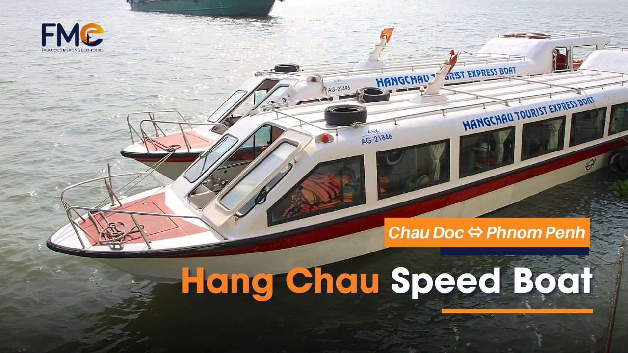 Hang Chau Ferry From Chau Doc to Phnom Penh (Cambodia)