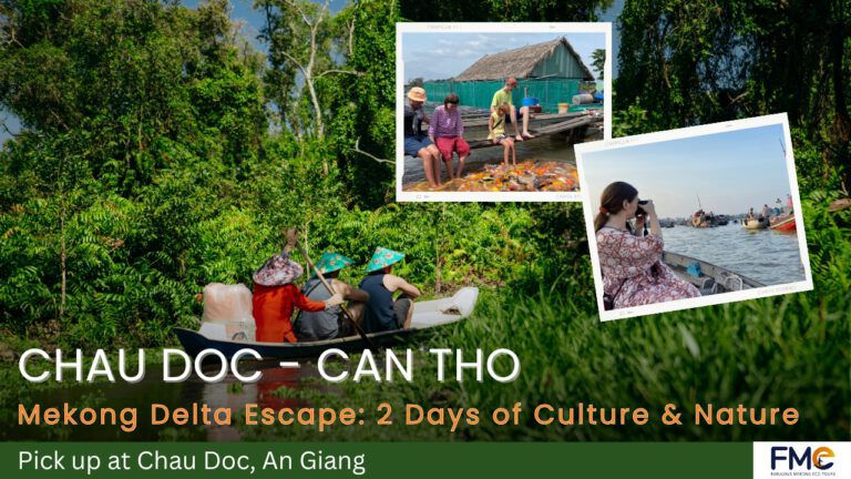 Can Tho, Chau Doc and Mekong 2-Day Tour from Chau Doc